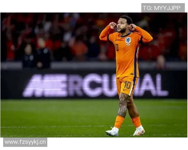 德佩成荷兰国家队历史最佳射手与助攻王双料纪录创下新高