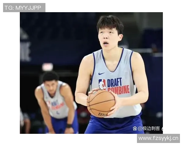 杨瀚森表现出色应在选秀中获得更高顺位赢得球队关键轮换位置